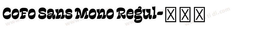 CoFo Sans Mono Regul字体转换
